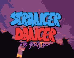 Games like Stranger Danger: A Nightly Visit