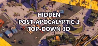 Hidden  Post-Apocalyptic 3  Top-Down 3D Image