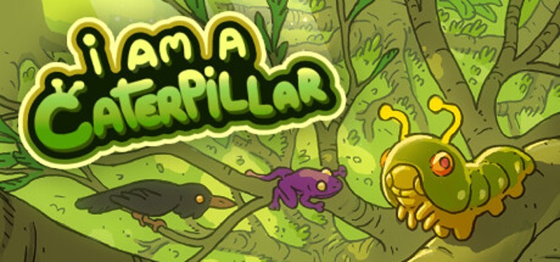 I Am A Caterpillar Image