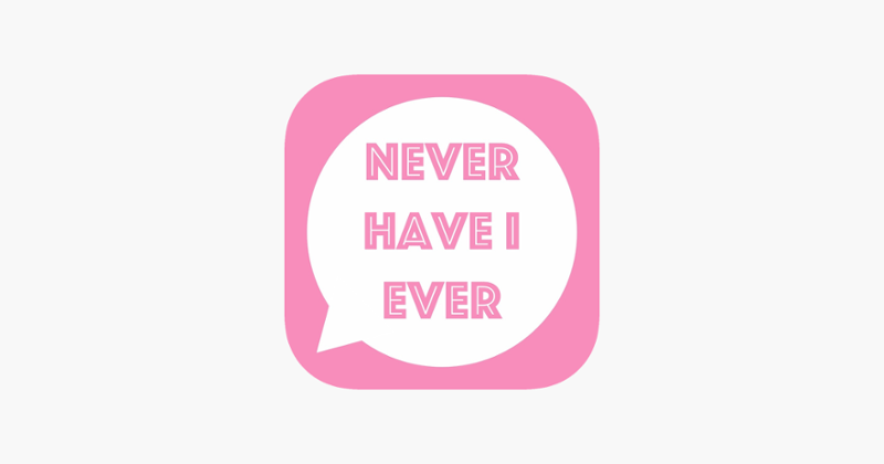 Never Have I Ever? Image
