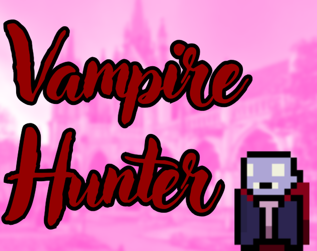 Games like Vampire Hunter [Trijam 310]