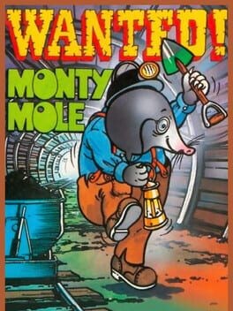 Games like Wanted!: Monty Mole