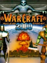 Warcraft 2000: Nuclear Epidemic Image