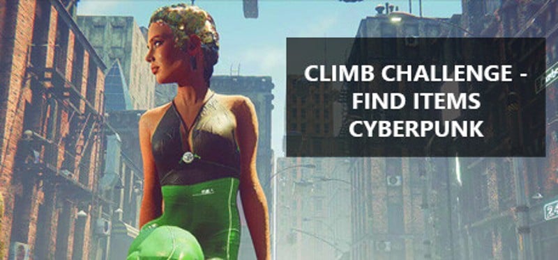 Climb Challenge - Find Items Cyberpunk Game Cover