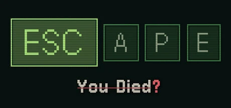 Games like ESC ape, You died?