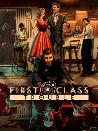 First Class Trouble Image