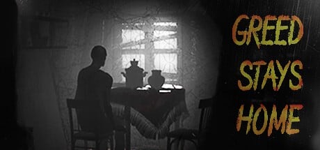 Games like Greed Stays Home