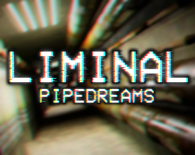 Games like Liminal: Pipedreams [UPDATED]