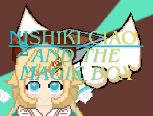 Games like Nishiki Ciao and the Magic Box