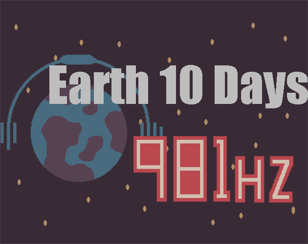 Games like Earth Ten Days : 981HZ