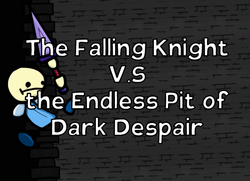 Games like The Falling Knight V.S the Endless Pit of Dark Despair