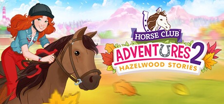 Games like Horse Club Adventures 2: Hazelwood Stories