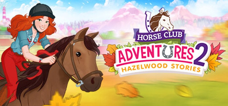 Horse Club Adventures 2: Hazelwood Stories Image