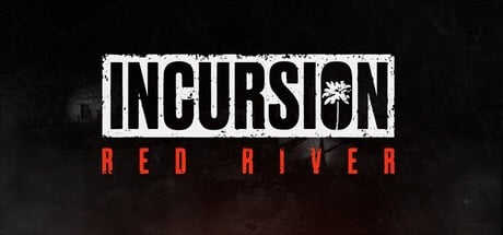Games like Incursion Red River