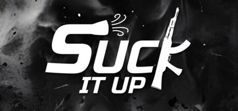 Suck It Up Image