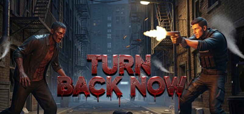 Turn Back Now Image