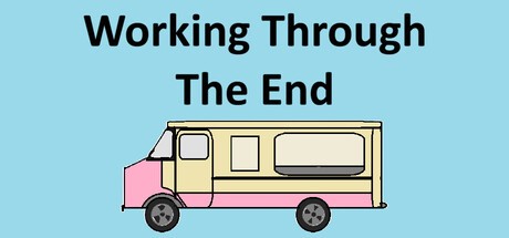 Games like Working Through The End