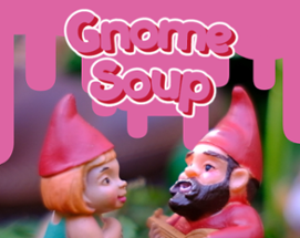 Gnome Soup Image