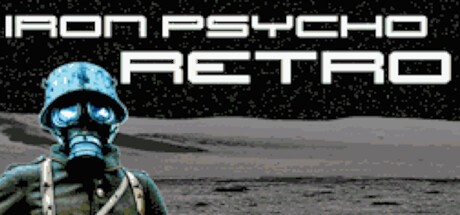 Games like Iron Psycho: RETRO