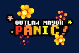 Games like Outlaw Mayor Panic