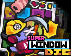 Super Window Dig Image