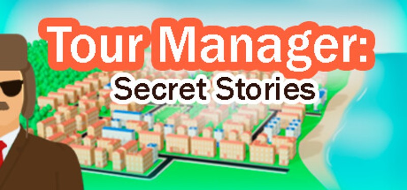 Tour Manager: Secret Stories Image