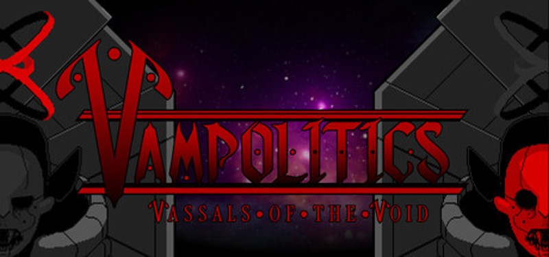 Vampolitics: Vassals of the Void Image