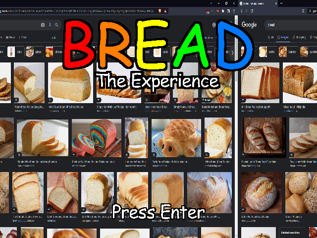 Games like Bread: The Experience
