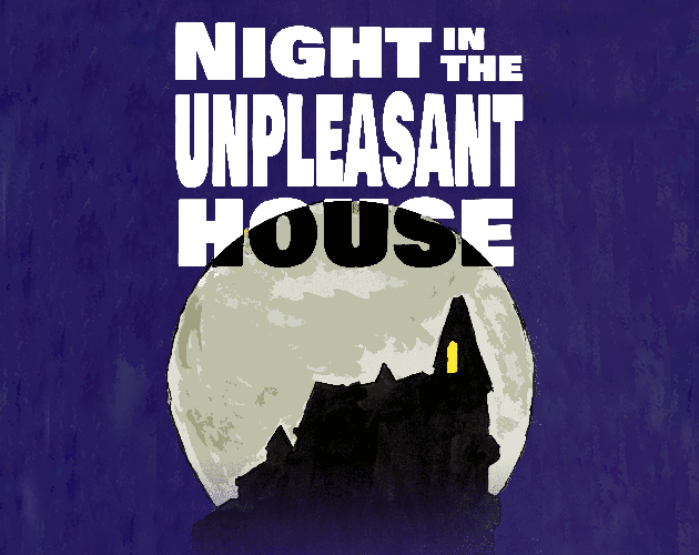 Games like Night in the Unpleasant House