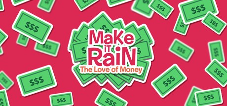 Games like Make It Rain: Love of Money