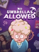 No Umbrellas Allowed Image