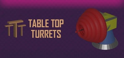 Table Top Turrets Image