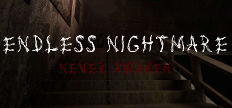 Endless Nightmare: Never Awaken Image