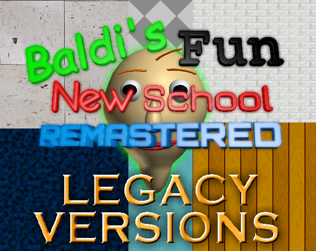 Games like Baldi's Fun New School Remastered Legacy Versions