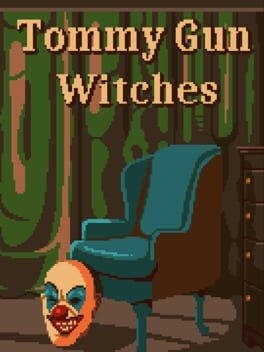 Games like Tommy Gun Witches