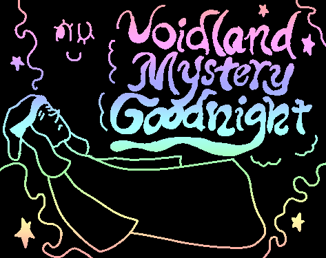 Games like Voidland Mystery Goodnight
