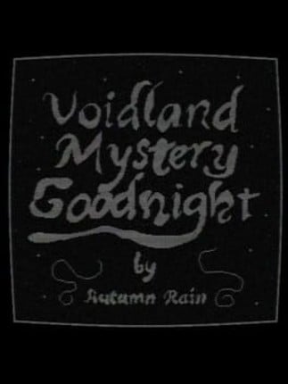 Voidland Mystery Goodnight Image