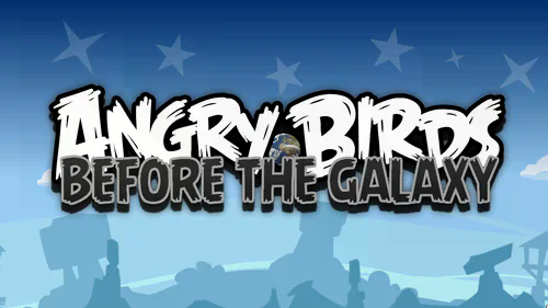 Games like Angry Birds Before The Galaxy