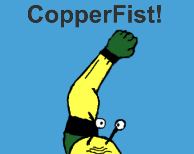 Games like CopperFist!