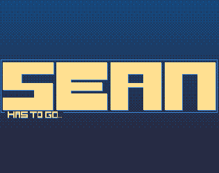 Games like Sean Has To Go