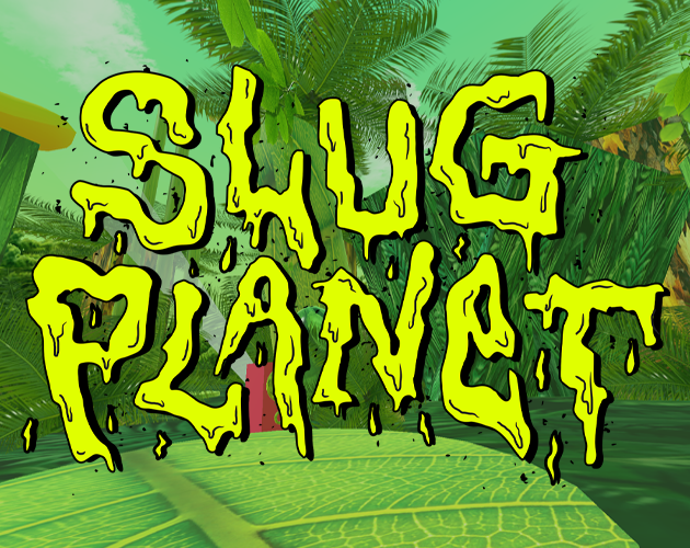 Games like SLUG PLANET