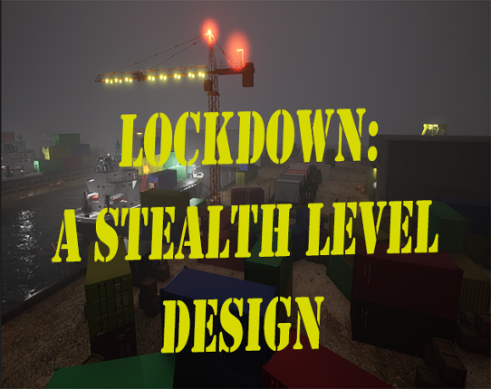 Lockdown: A Stealth Level Design Image