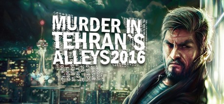Games like Murder In Tehran's Alleys 2016