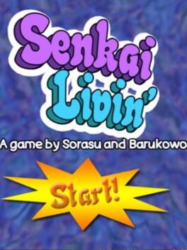 Games like Senkai Livin'