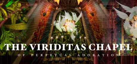 Games like The Viriditas Chapel of Perpetual Adoration