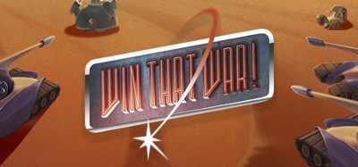 Win That War! Image