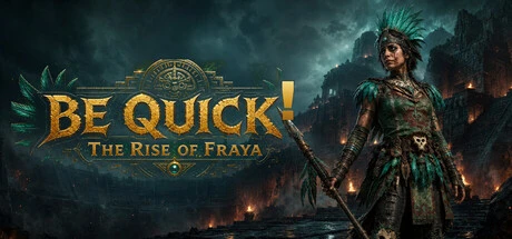 Games like BE QUICK! The Rise of Fraya