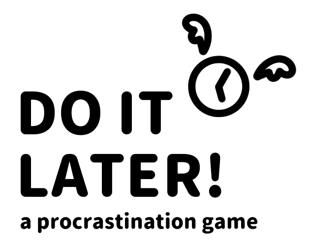 Games like DO IT LATER!