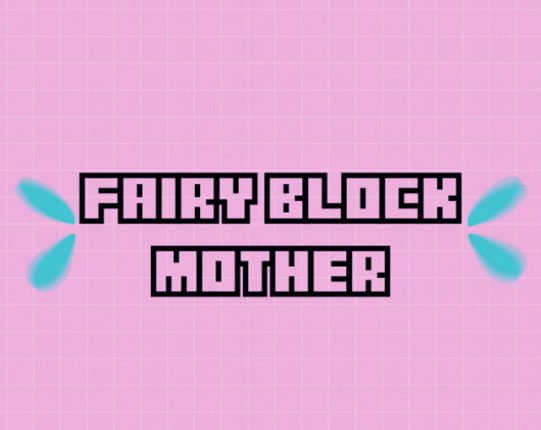 Fairy Block Mother Game Cover