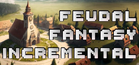 Games like Feudal Fantasy Incremental